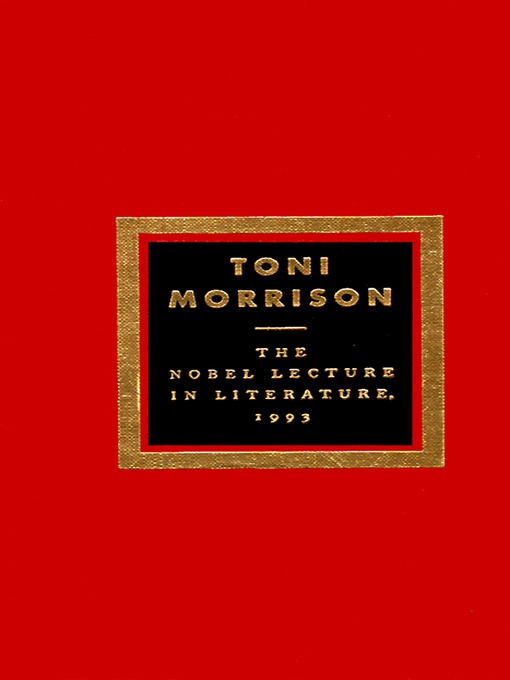Title details for The Nobel Lecture In Literature, 1993 by Toni Morrison - Available